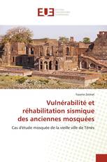 Vulnérabilité et réhabilitation sismique des anciennes mosquées