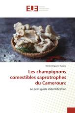 Les champignons comestibles saprotrophes du Cameroun: