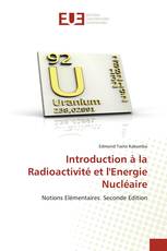 Introduction à la Radioactivité et l'Energie Nucléaire