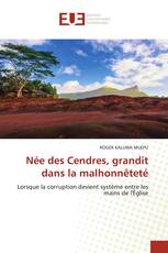 Née des Cendres, grandit dans la malhonnêteté