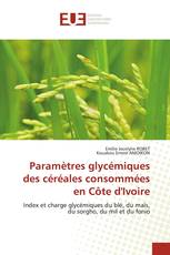 Paramètres glycémiques des céréales consommées en Côte d'Ivoire
