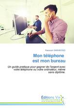 Mon téléphone est mon bureau