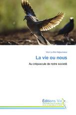 La vie ou nous