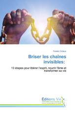Briser les chaînes invisibles: