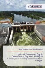 Hydraulic Structures Eng. & Geotechnical Eng. with ABAQUS