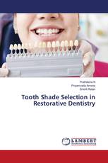Tooth Shade Selection in Restorative Dentistry