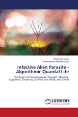 Infective Alien Parasite - Algorithmic Quantal Life