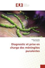Diagnostic et prise en charge des méningites purulentes