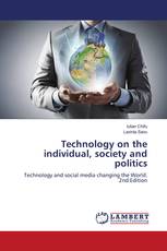 Technology on the individual, society and politics