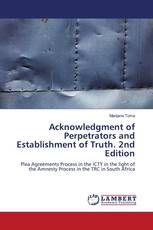 Acknowledgment of Perpetrators and Establishment of Truth. 2nd Edition