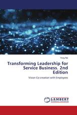 Transforming Leadership for Service Business. 2nd Edition