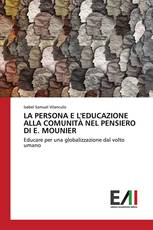 LA PERSONA E L'EDUCAZIONE ALLA COMUNITÀ NEL PENSIERO DI E. MOUNIER