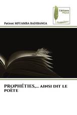 PROPHÉTIES,... ainsi dit le poète
