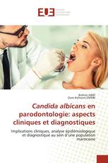 Candida albicans en parodontologie: aspects cliniques et diagnostiques