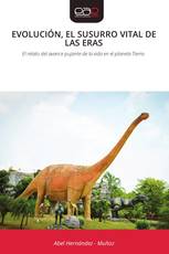 EVOLUCIÓN, EL SUSURRO VITAL DE LAS ERAS