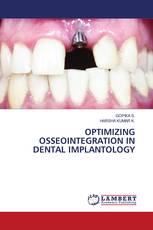 OPTIMIZING OSSEOINTEGRATION IN DENTAL IMPLANTOLOGY