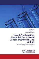 Novel Combination Therapies for Prostate Cancer Treatment. 2nd Edition