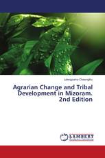 Agrarian Change and Tribal Development in Mizoram. 2nd Edition