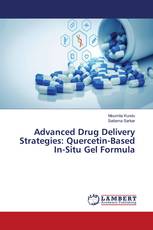 Advanced Drug Delivery Strategies: Quercetin-Based In-Situ Gel Formula