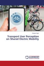 Transport User Perception on Shared Electric Mobility