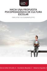 HACIA UNA PROPUESTA PSICOPEDAGÓGICA DE CULTURA ESCOLAR