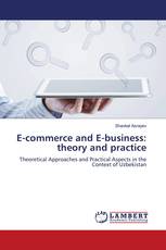 E-commerce and E-business: theory and practice