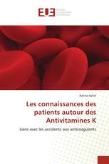 Les connaissances des patients autour des Antivitamines K