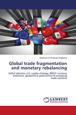 Global trade fragmentation and monetary rebalancing