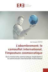 L'obombrement: le camouflet international, l'imposture cosmocratique