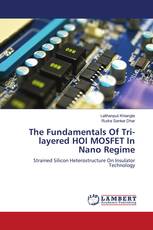The Fundamentals Of Tri-layered HOI MOSFET In Nano Regime