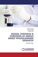 DESIGN, SYNTHESIS & SCREENING OF INDOLE BASED THIAZOLIDINONE DERIVATIV
