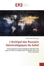 L’Archipel des Pouvoirs Géostratégiques du Sahel