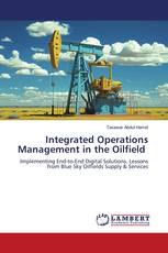 Integrated Operations Management in the Oilfield