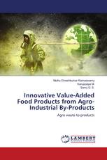 Innovative Value-Added Food Products from Agro-Industrial By-Products