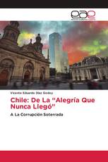 Chile: De La “Alegría Que Nunca Llegó”