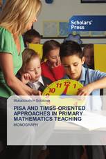 PISA AND TIMSS-ORIENTED APPROACHES IN PRIMARY MATHEMATICS TEACHING