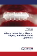 Taboos in Dentistry: Silence, Stigma, and the Path to Openness