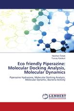 Eco friendly Piperazine: Molecular Docking Analysis, Molecular Dynamics