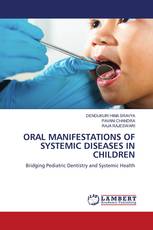 ORAL MANIFESTATIONS OF SYSTEMIC DISEASES IN CHILDREN