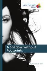 A Shadow without Footprints