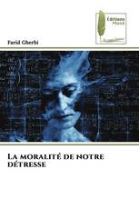La moralité de notre détresse