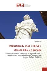 Traduction du mot « NEIGE » dans la Bible en gungbe