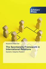 The Spontaneity Framework in International Relations