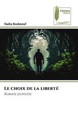 Le choix de la liberté