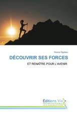 DÉCOUVRIR SES FORCES