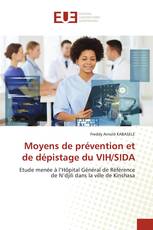 Moyens de prévention et de dépistage du VIH/SIDA