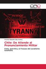 Chile: De Allende al Pronunciamiento Militar