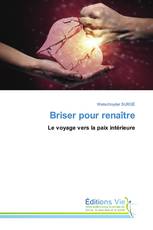 Briser pour renaître