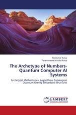 The Archetype of Numbers- Quantum Computer AI Systems