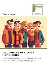 La comédie des jours ordinaires